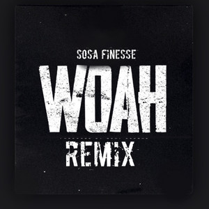 Woah (Remix|Explicit)
