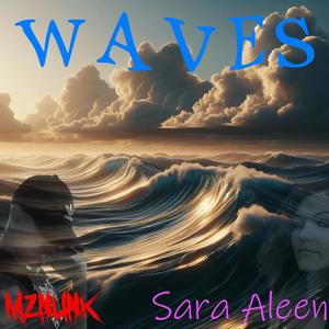 Waves (feat. Sara Aleen) (Explicit)