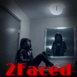 2Faced (Explicit)