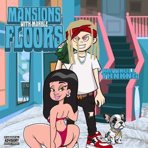 Mansions with Marble Floors (Explicit)