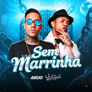 SEM MARRINHA (Explicit)