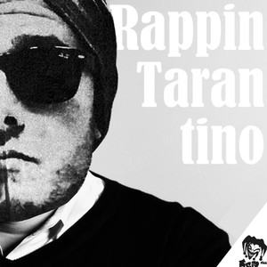 Rappin Tarantino (Explicit)