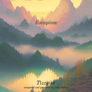 Escapism (feat. TizzyIsr) [Day time]