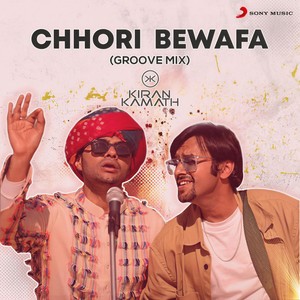 Chhori Bewafa (Groove Mix)