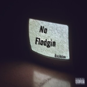 No Flodgin (Explicit)