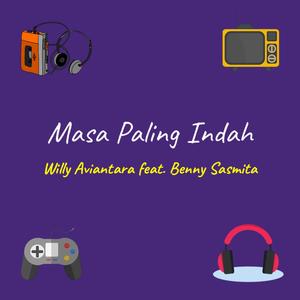 Masa Paling Indah(feat. Benny Sasmita)