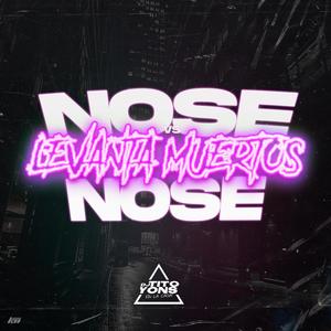 Nose Nose Vs Levanta Muertos (feat. Axel Martinez)