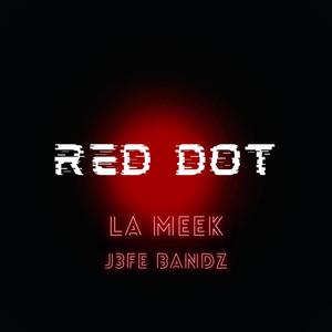 Red Dot (feat. J3fe Bandz) [Explicit]