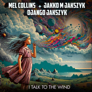 I Talk To The Wind