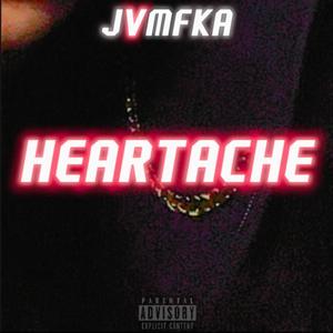 HEARTACHE: JVMFKA V (Explicit)