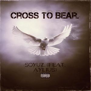 Cross To Bear. (Explicit)