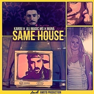 Same House (feat. Karou & Mana)