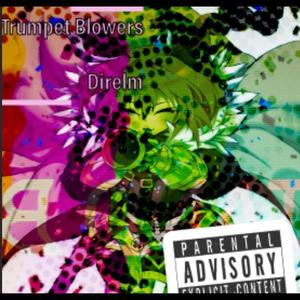 Trumpet Blowers (Explicit)