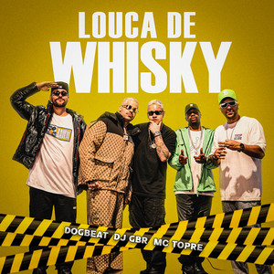 Louca de Whisky