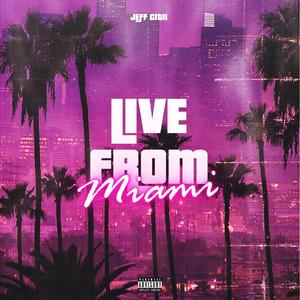 Live from Miami (Explicit)