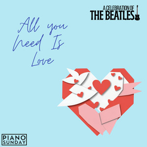 All You Need Is Love (Piano Version)