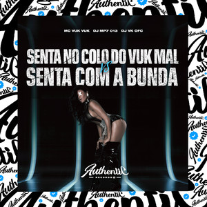 Senta no Colo do Vuk Mal Vs Senta Com a Bunda (Explicit)