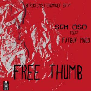 Free thumb (feat. Fatboy maco) [Explicit]