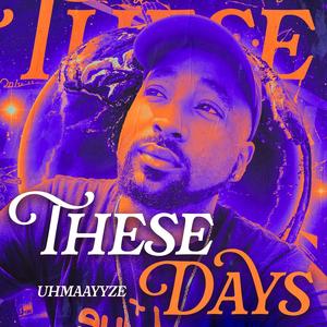 These days (feat. Jurell) (Explicit)