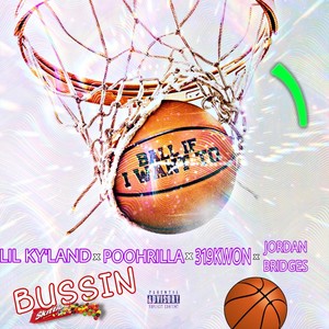 Bussin (feat. Lil Ky’Land, 319Kwon & Jordan Bridges)