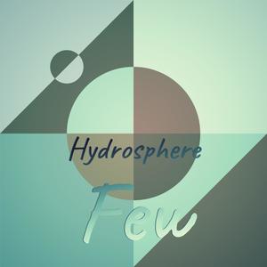 Hydrosphere Few