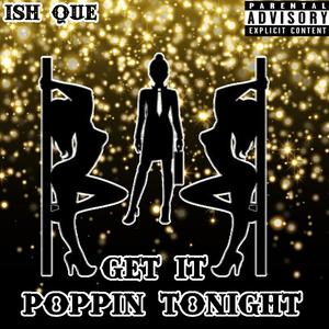 Get It Poppin Tonight (Explicit)