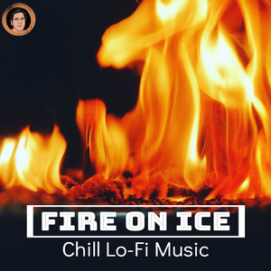 Fire on Ice (Chill Lo-Fi Music)