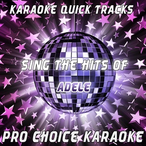 Karaoke Quick Tracks - Sing the Hits of Adele (Karaoke Version) [Originally Performed By Adele]