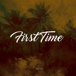 First Time (Extended Version)