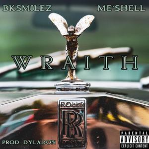 Wraith (feat. BkSmilez & Me'Shell) [Explicit]