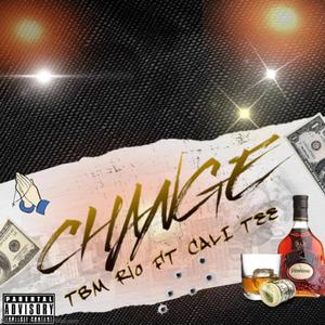 Change (feat. Cali Tee) [Explicit]