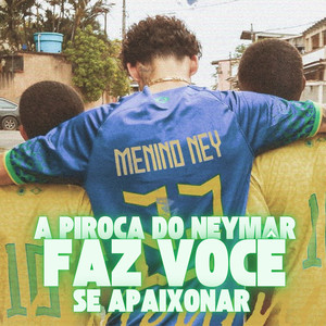 A Piroca do Neymar Faz Você Ser Apaixonar (Explicit)