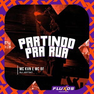 Partindo pra Rua (Explicit)