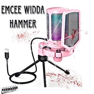 Emcee Widda Hammer (Explicit)