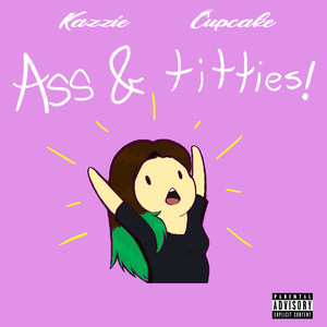 Ass & Titties (Explicit)