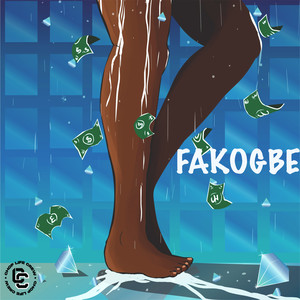 Fakogbe (feat. Tim Lyre and MOJO AF) [Explicit]