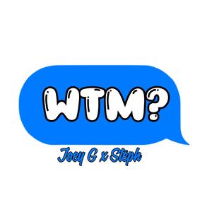 WTM?