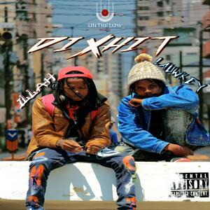 Di Xhit (feat. iLLah) (Explicit)