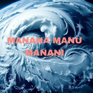 Manana Manu Manani