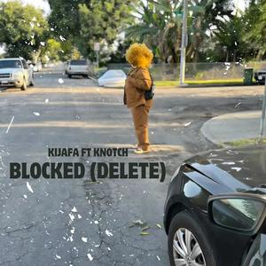 Blocked (Delete) (feat. Knotch)