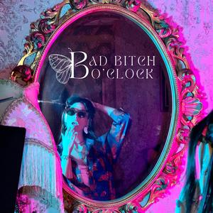 BAD ***** O'CLOCK (Explicit)