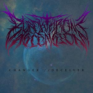 Changer // Deceiver