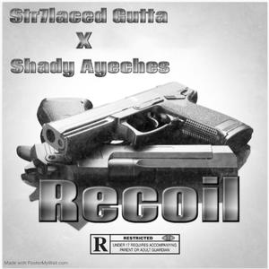 Recoil (feat. Shady Ayeches) [Explicit]