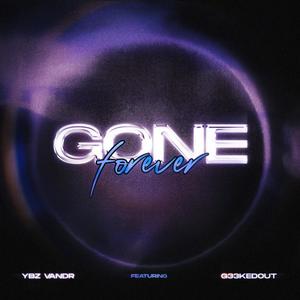 Gone Forever (feat. G33kedout)