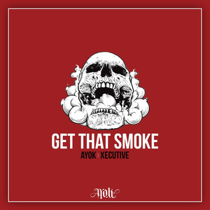 Get That Smoke (Explicit)