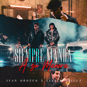 Siempre manda a su manera