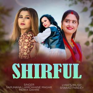 Shirphul (feat. Indira Gaire & Samjhana Lamichhane Magar)