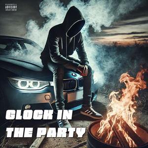 Glock In The Party (feat. babyjoe & 3timezz) (Explicit)