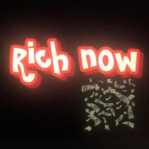 Rich Now (Explicit)