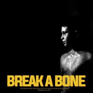 Break a Bone